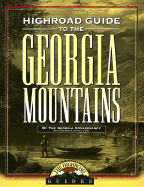 Longstreet Highroad Guide to the Georgia Mountains