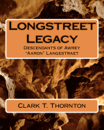Longstreet Legacy: Descendants of Awrey "Aaron" Langestraet