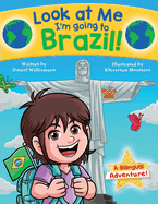 Look at Me I'm going to Brazil!: A Bilingual Adventure!