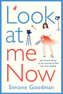Look At Me Now: A sassy, laugh-out-loud romantic comedy
