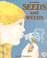 Look at Seeds and Weeds - Kirkpatrick, Rena K