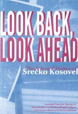 Look Back, Look Ahead - Kosovel, Srecko