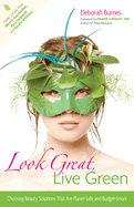 Look Great, Live Green: Choosing Beauty Solutions That Are Planet-Safe and Budget-Smart
