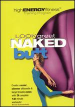Look Great Naked: Butt - Kevin R. Weaver