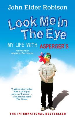 Look Me in the Eye: My Life with Asperger's - Robison, John Elder