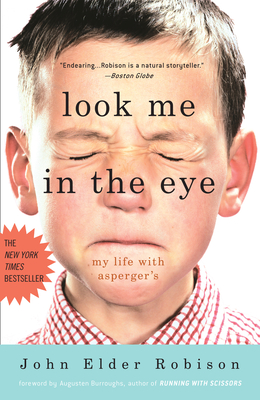 Look Me in the Eye: My Life with Asperger's - Robison, John Elder