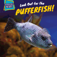 Look Out for the Pufferfish!