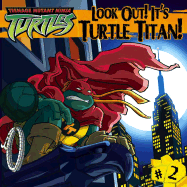 Look Out! It's Turtle Titan! - Murphy, Steve (Adapted by)