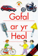 Look out on the Road (Gofal Ar Yr Heol)