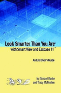 Look Smarter Than You Are with Smart View and Essbase 11: An End User's Guide