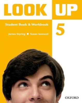 Look Up: Level 5: Student Book & Workbook with MultiROM: Confidence Up! Motivation Up! Results Up! - Styring, James, and Iannuzzi, Susan