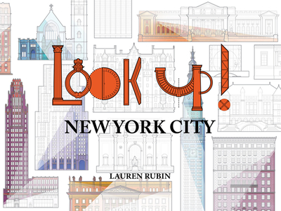 Look Up!: New York City - Rubin, Lauren