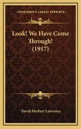 Look! We Have Come Through! (1917)