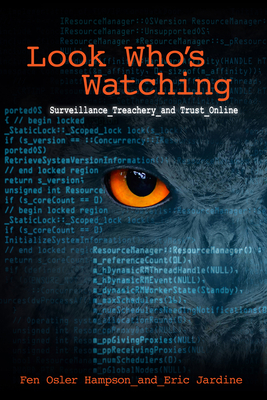 Look Who's Watching, Revised Edition: Surveillance, Treachery and Trust Online - Hampson, Fen Osler, and Jardine, Eric