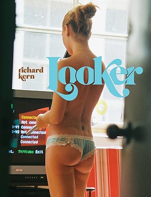 Looker - Kern, Richard (Photographer), and Nicholson, Geoff (Contributions by)