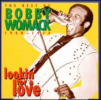 Lookin' for a Love: The Best of Bobby Womack (1968-1975) - Bobby Womack