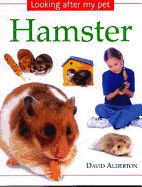 Looking After My Pet Hamster - Alderton, David