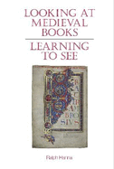 Looking at Medieval Books: Learning to See