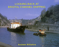 Looking Back at Bristol Channel Shipping
