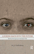 Looking Back into the Future: Identity and Insurgency in Northeast India