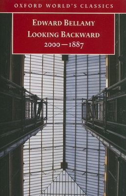 Looking Backward 2000-1887 - Bellamy, Edward, and Beaumont, Matthew (Editor)