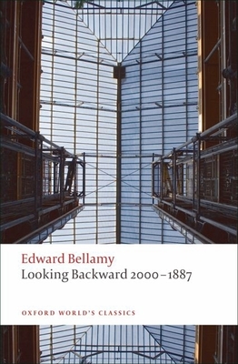 Looking Backward 2000-1887 - Bellamy, Edward, and Beaumont, Matthew (Editor)