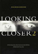 Looking Closer 2: Critical Writings on Graphic Design