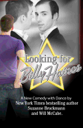 Looking for Billy Haines: a play in two acts, with dance
