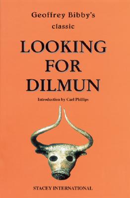 Looking for Dilmun - Bibby, Geoffrey