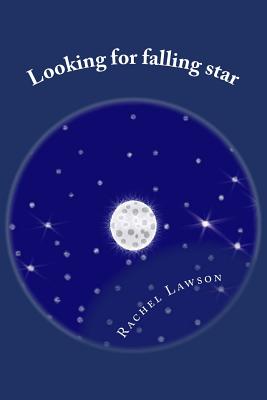 Looking for Falling Star: Extended Edition of a Hazy Shade of Winter - Lawson, Rachel