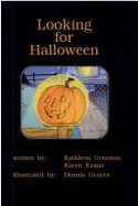 Looking for Halloween - Evans, Karen, and Urmston, Kathleen, and Kaeden Corp (Editor)