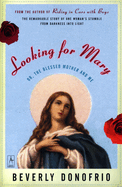 Looking for Mary: Or, the Blessed Mother and Me