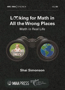 Looking for Math in All the Wrong Places: Math in Real Life