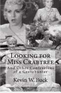 Looking for Miss Crabtree: And Other Confessions of a Gravehunter