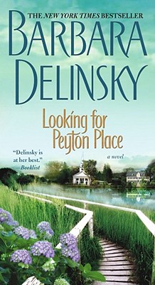 Looking for Peyton Place - Delinsky, Barbara