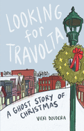 Looking for Travolta: A Ghost Story for Christmas