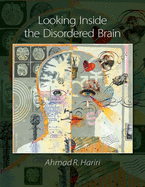 Looking Inside the Disordered Mind