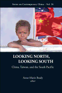 Looking North, Looking South: China, Taiwan, and the South Pacific