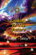 Looking To The Future (#11 in the Bregdan Chronicles Historical Fiction Romance Series)