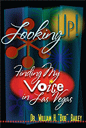 Looking Up!: Finding My Voice in Las Vegas