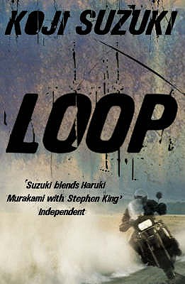 Loop - Suzuki, Koji, and Walley, Glynne (Translated by)