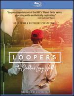 Loopers: The Caddie's Long Walk