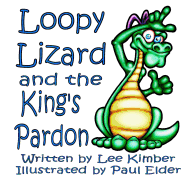 Loopy Lizard and the King's Pardon