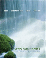 Loose-Leaf Corporate Finance: Core Principles and Applications - Ross, Stephen, and Westerfield, Randolph, and Jaffe, Jeffrey