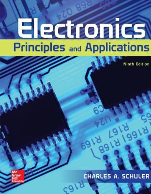 Loose Leaf for Electronics: Principles and Applications - Schuler, Charles A