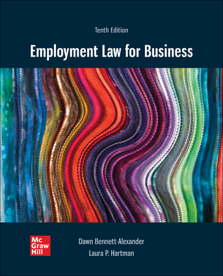 Loose Leaf for Employment Law for Business 10e - Bennett-Alexander, Dawn D, and Hartman, Laura P