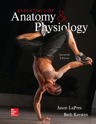 Loose Leaf for Essentials of Anatomy and Physiology - Lapres, Jason H, and Kersten, Beth Ann