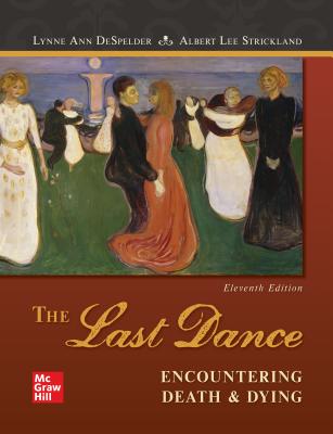 Loose Leaf the Last Dance: Encountering Death and Dying - Despelder, Lynne Ann, and Strickland, Albert Lee