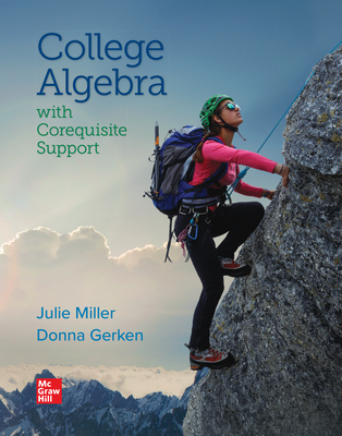 Loose Leaf Version for College Algebra with Corequisite Support - Miller, Julie