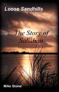 Loose Sandhills: The Story of Salishan - Stone, Mike